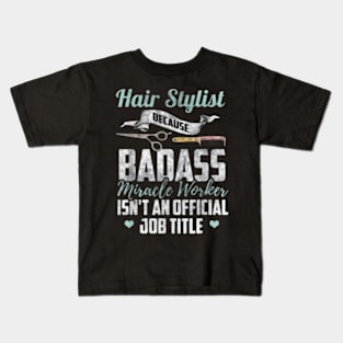 Hairstylist Shirt Funny Hairdresser Quote Hairstylist Gift Kids T-Shirt